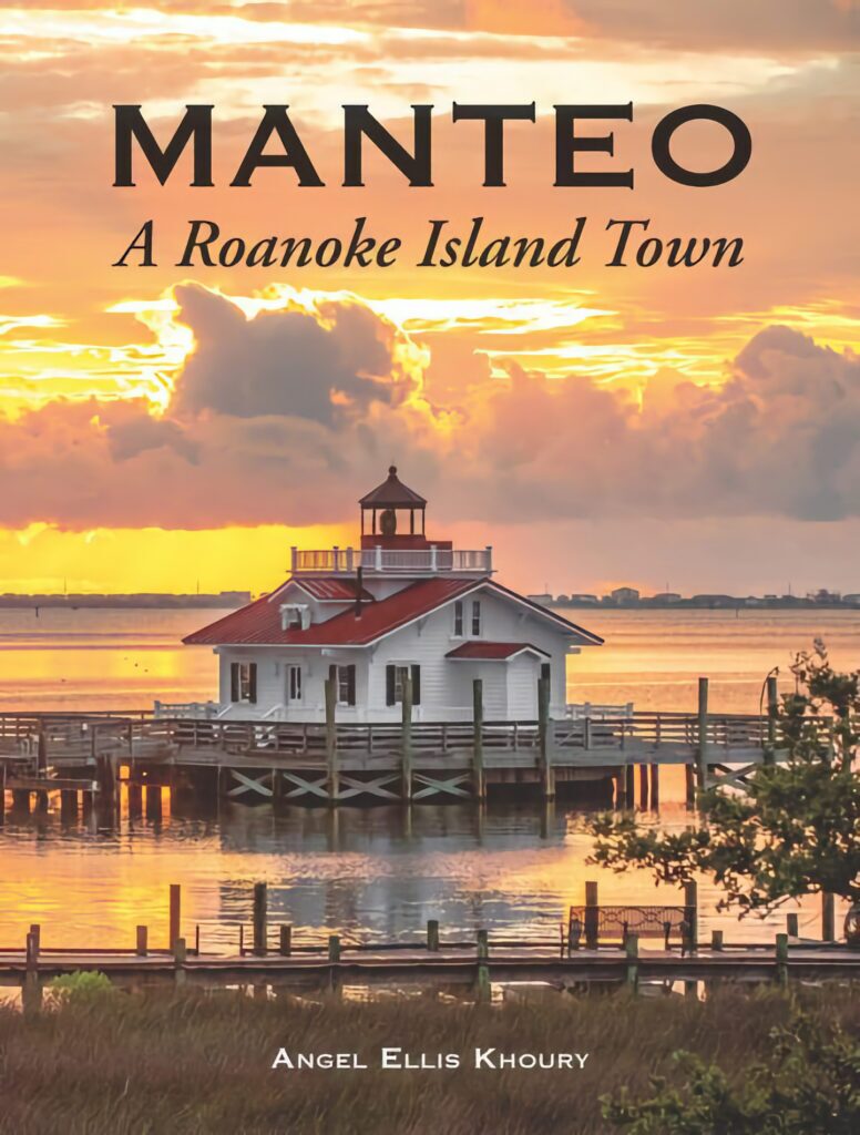 Manteo A Roanoke Island Town book by Angel Khoury